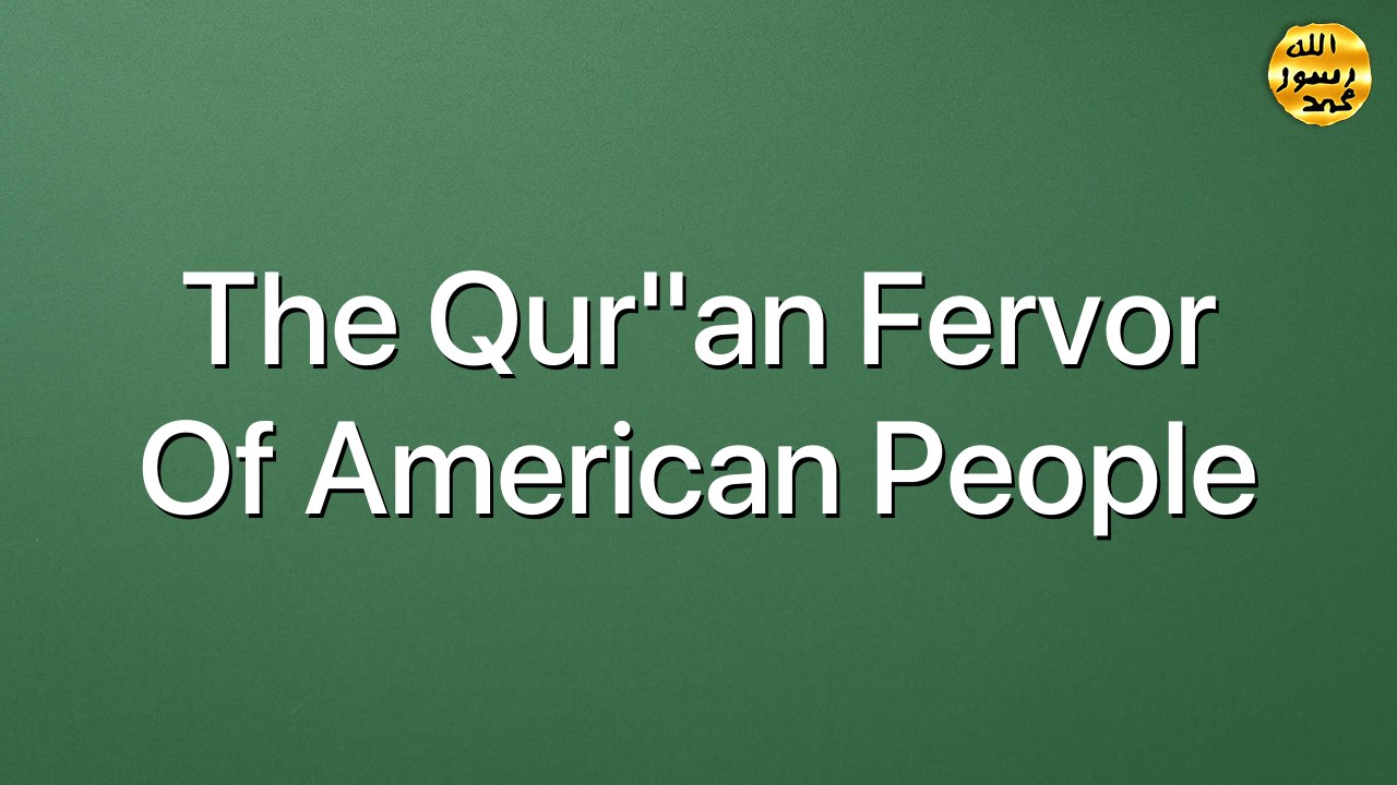 The Qur"an fervor of American People