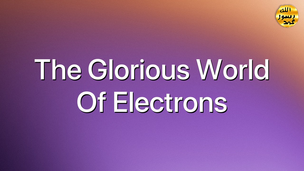 The glorious world of electrons
