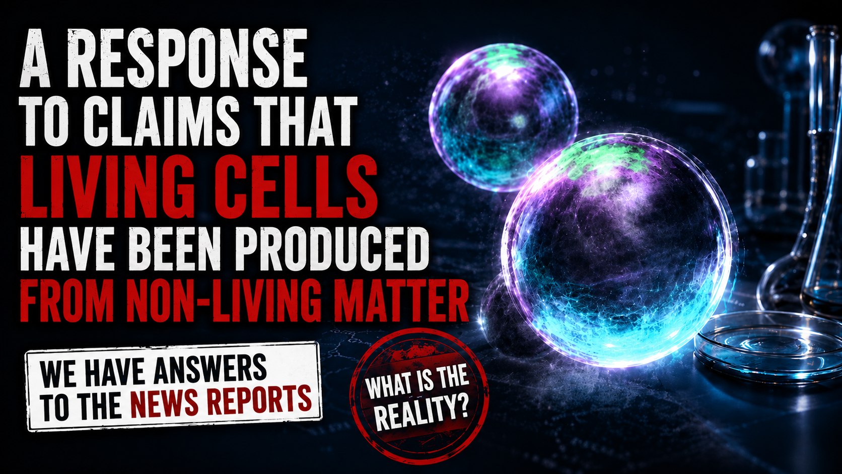 A Response to Claims That Living Cells Have Been Produced from Non-Living Matter
