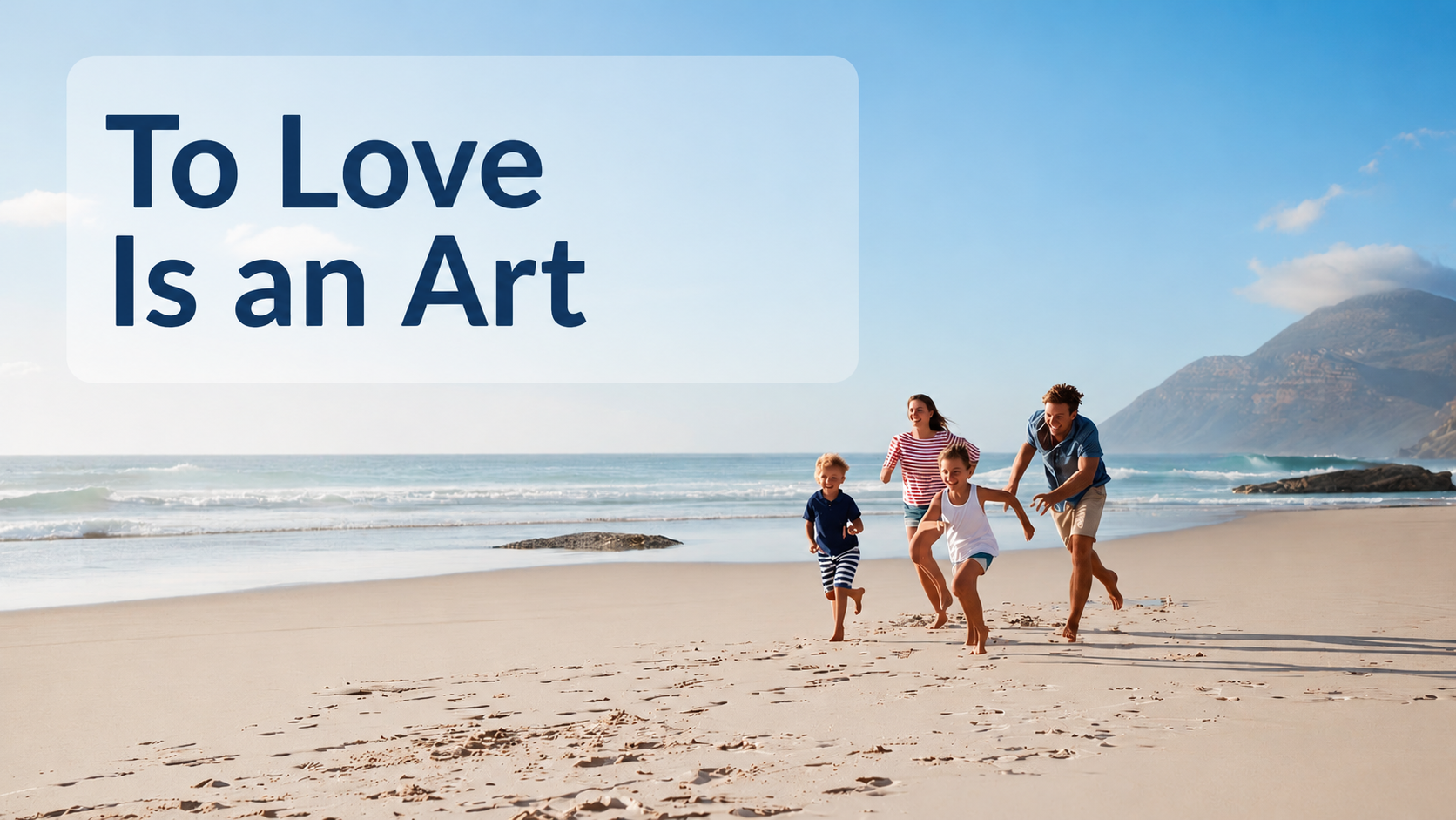 To Love Is an Art