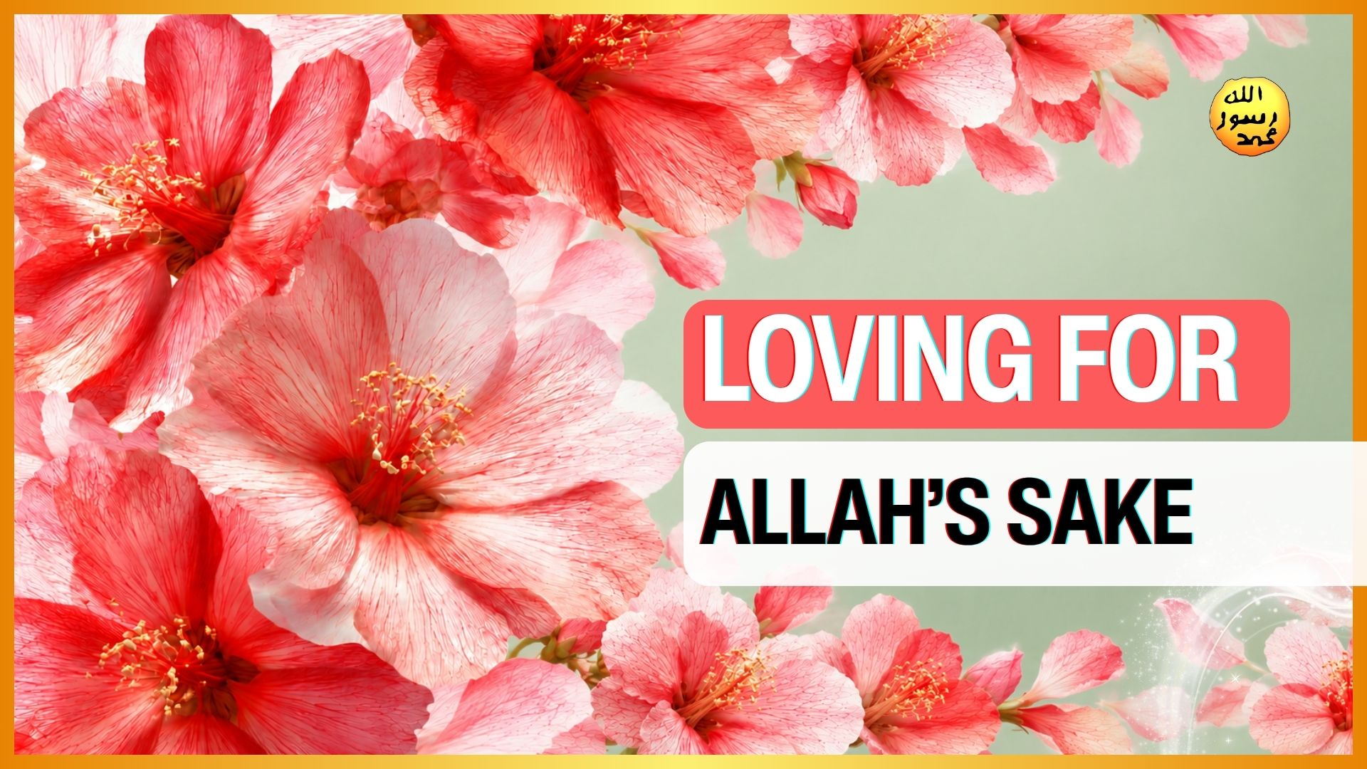 Loving For Allah's Sake