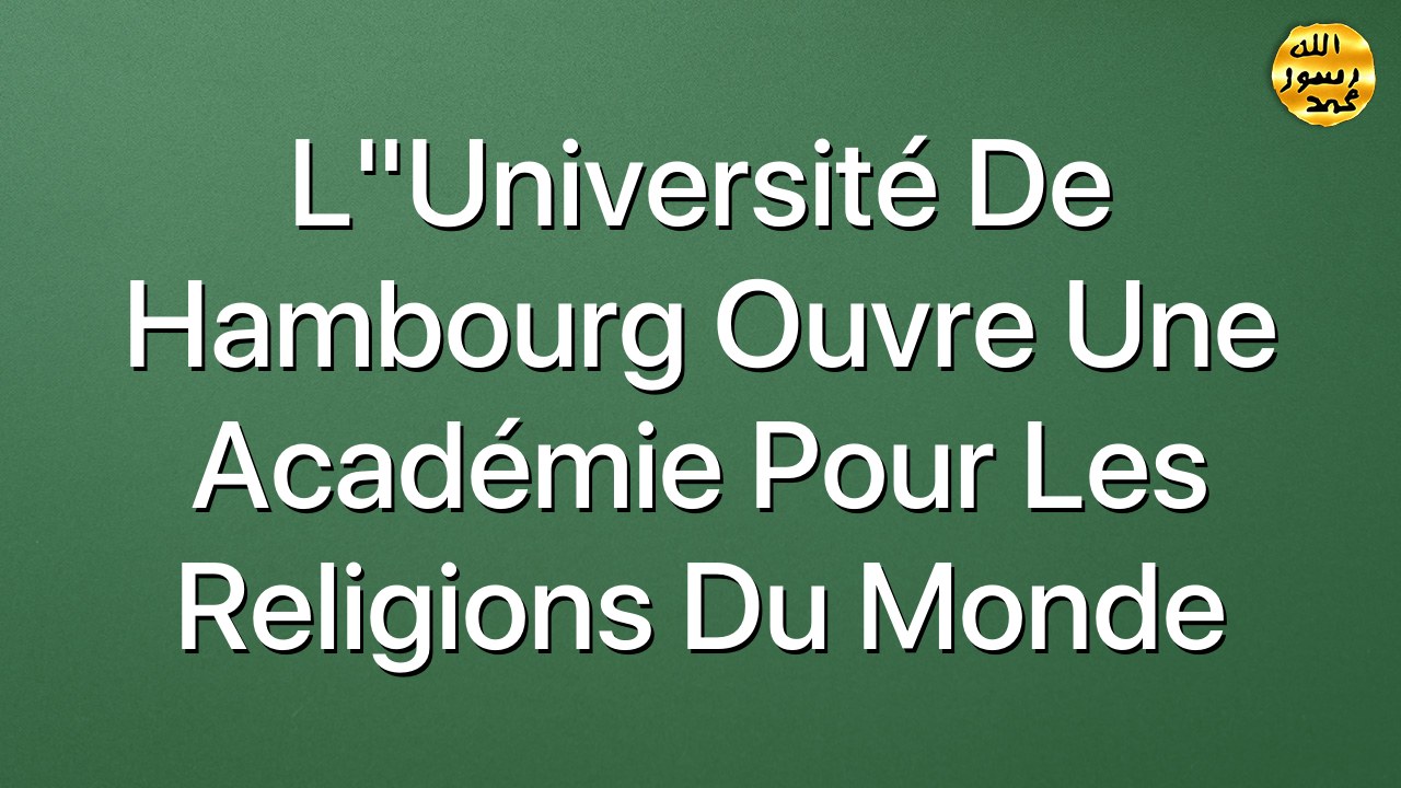 L"Université de Hambourg ouvre une académie pour les religions du monde