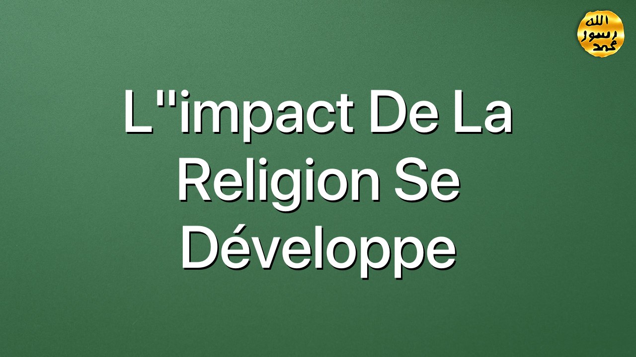 L"impact de la religion se développe