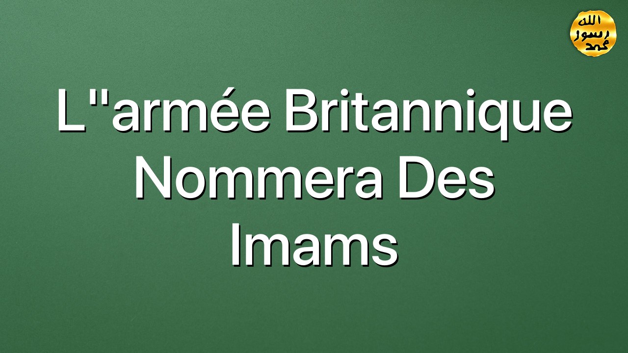 L"armée britannique nommera des imams