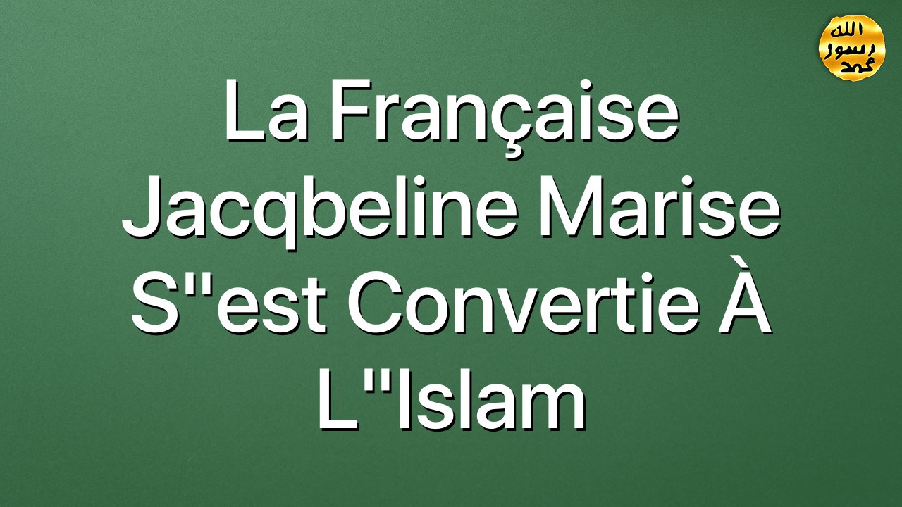 La française Jacqbeline Marise s"est convertie à l"Islam