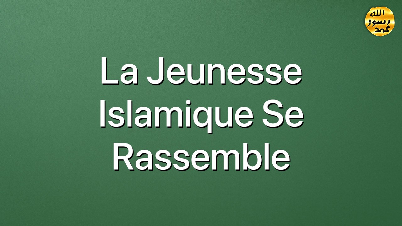 La jeunesse islamique se rassemble