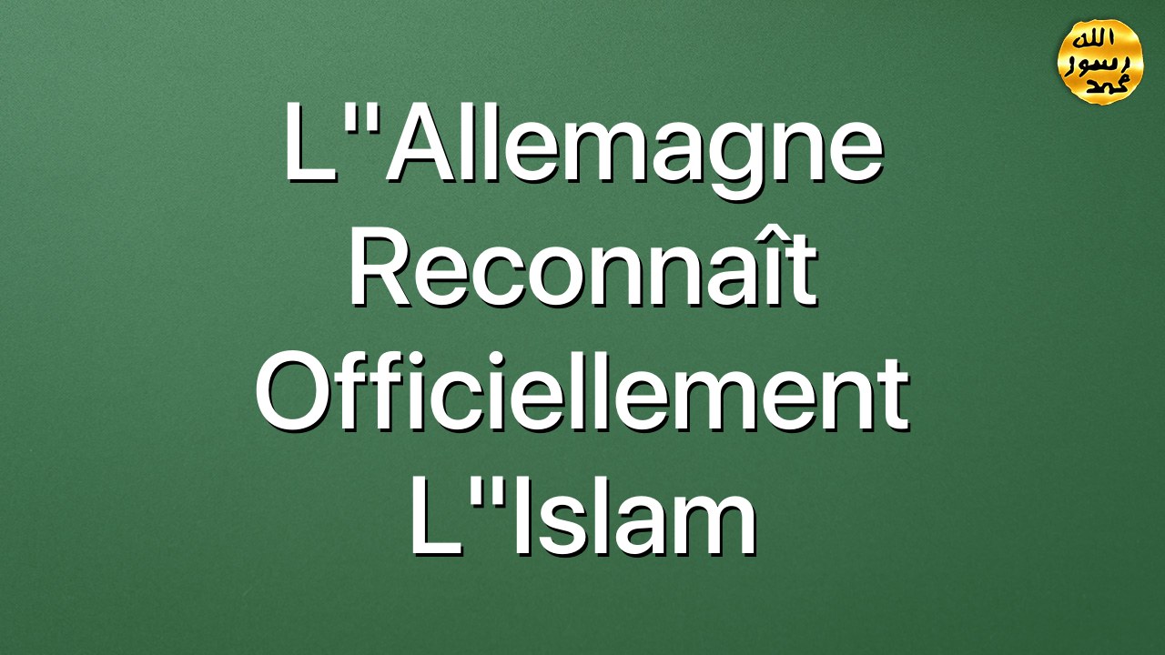 L"Allemagne reconnaît officiellement l"Islam