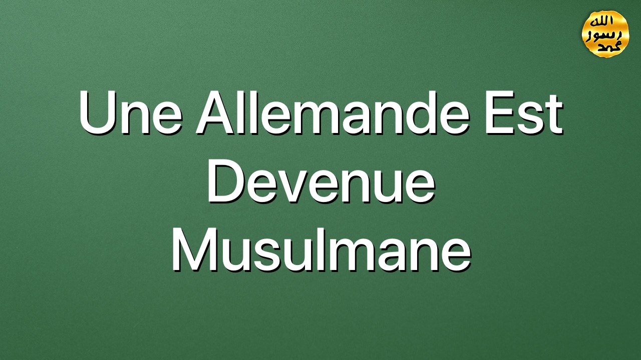 Une allemande est devenue musulmane