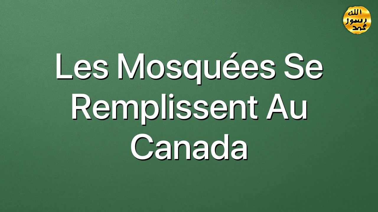 Les mosquées se remplissent au Canada