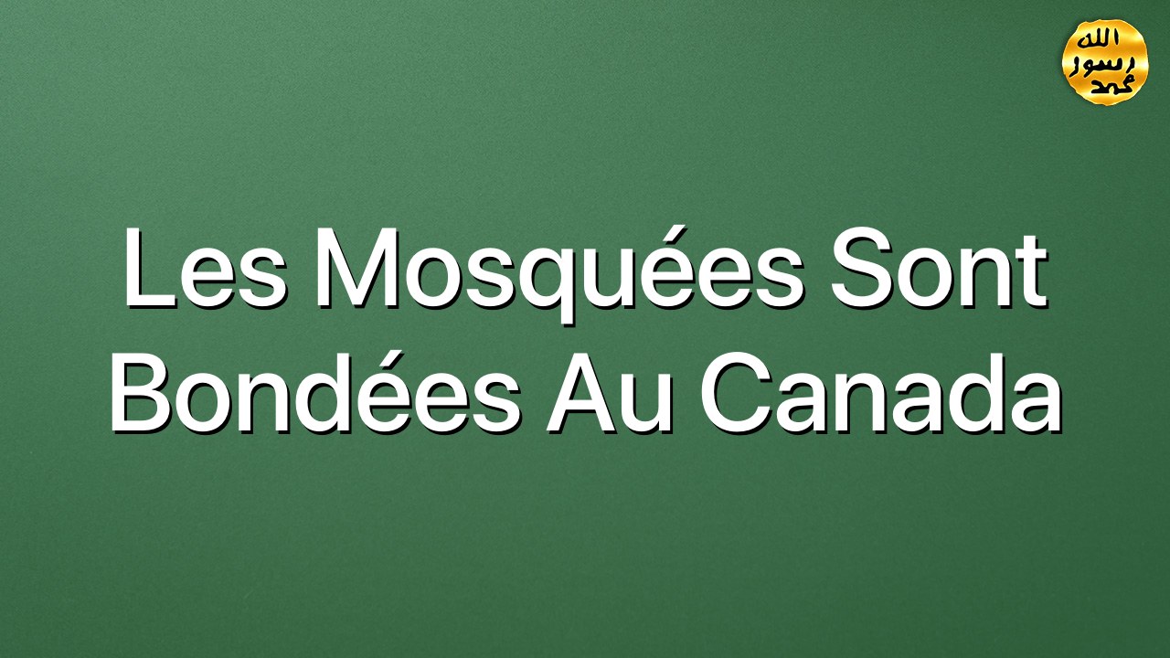 Les mosquées sont bondées au Canada