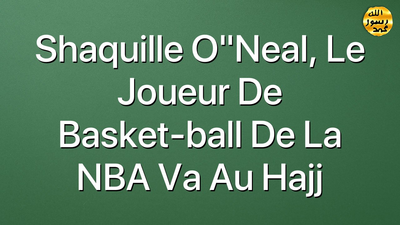 Shaquille O"Neal, le joueur de basket-ball de la NBA va au Hajj