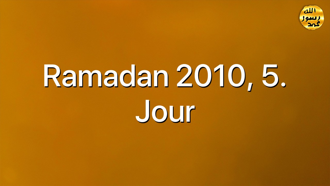 Ramadan 2010, 5. Jour