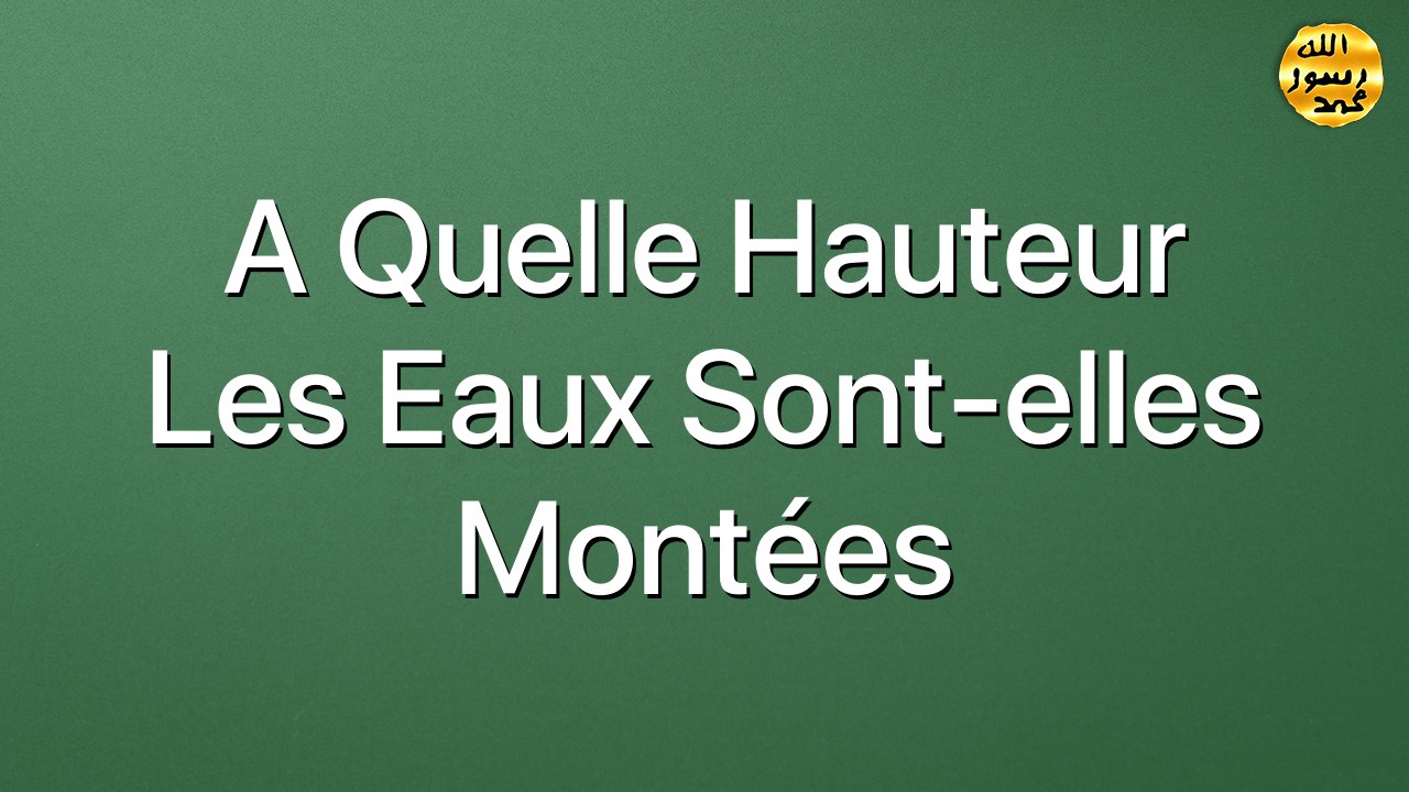 A quelle hauteur les eaux sont-elles montées