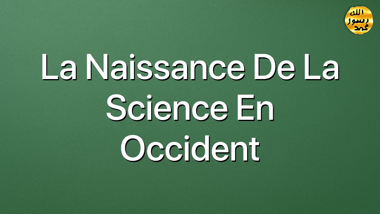 La naissance de la science en occident