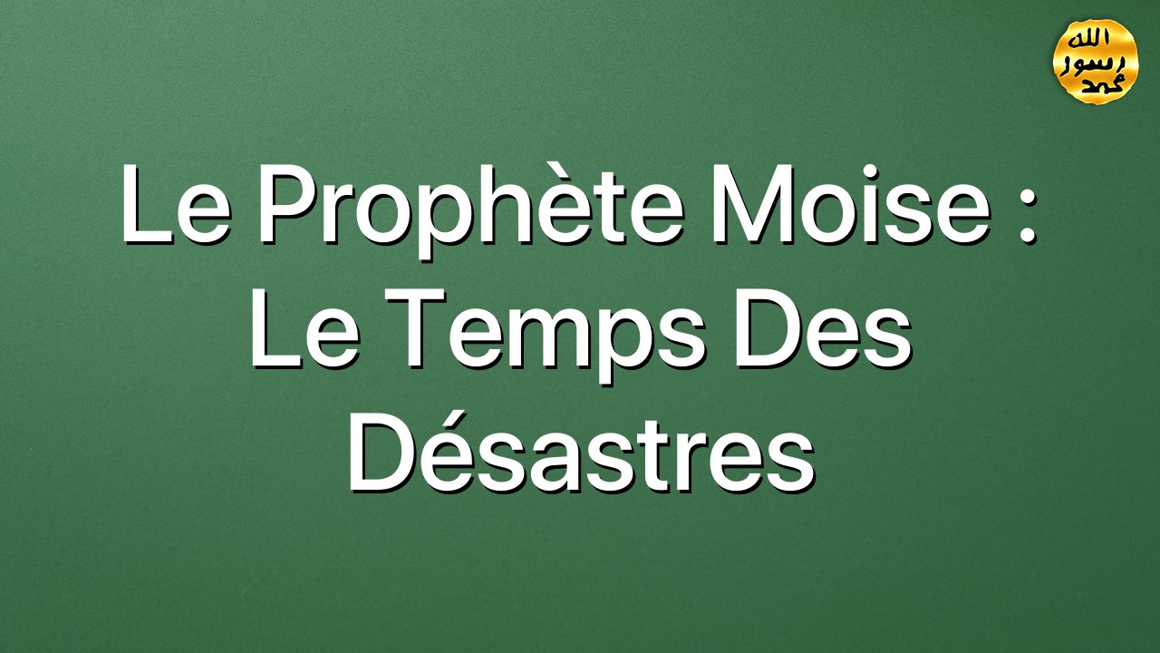 Le Prophète Moise : le temps des désastres