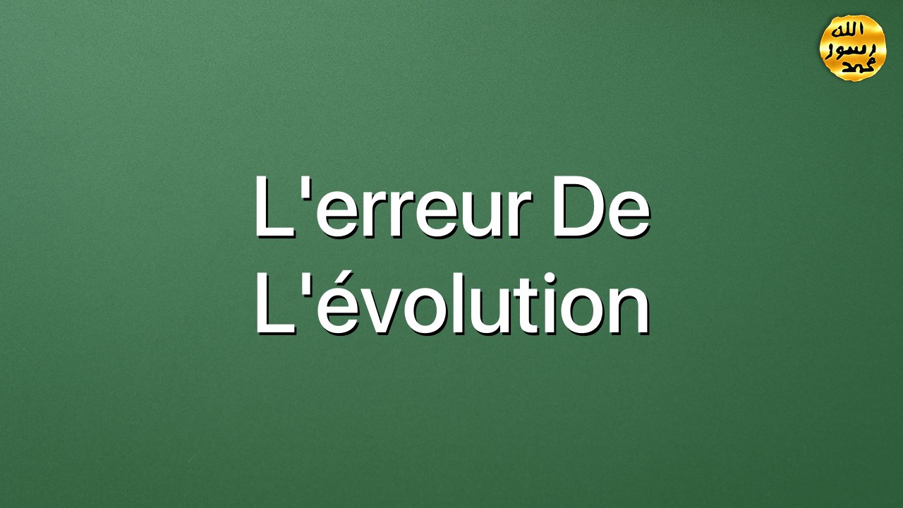 L'erreur de l'évolution