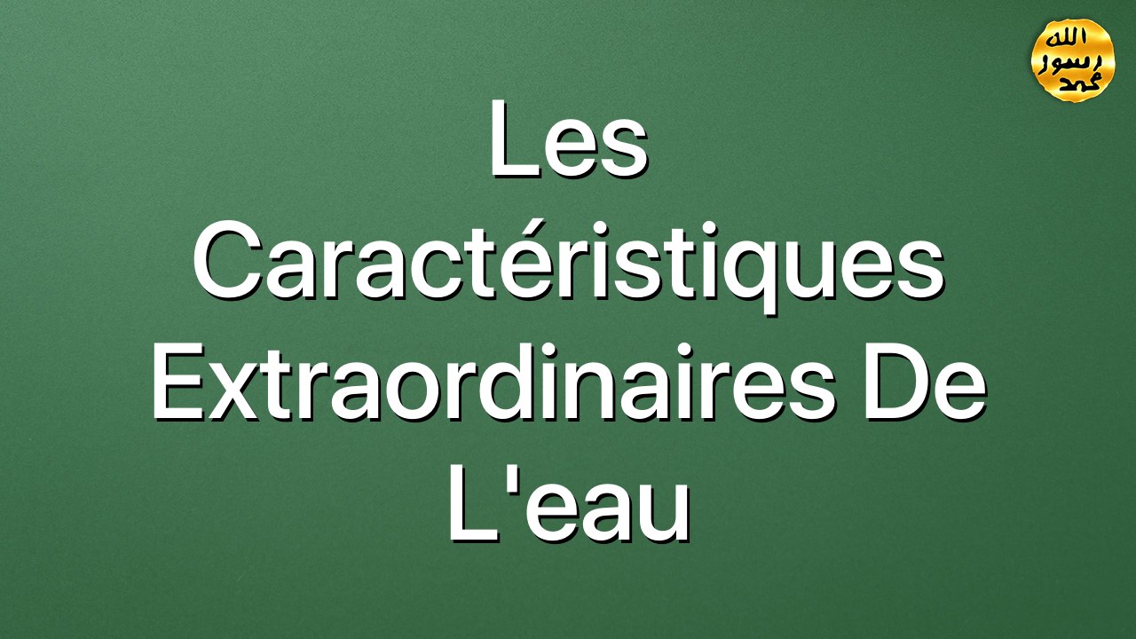 Les caractéristiques extraordinaires de l'eau