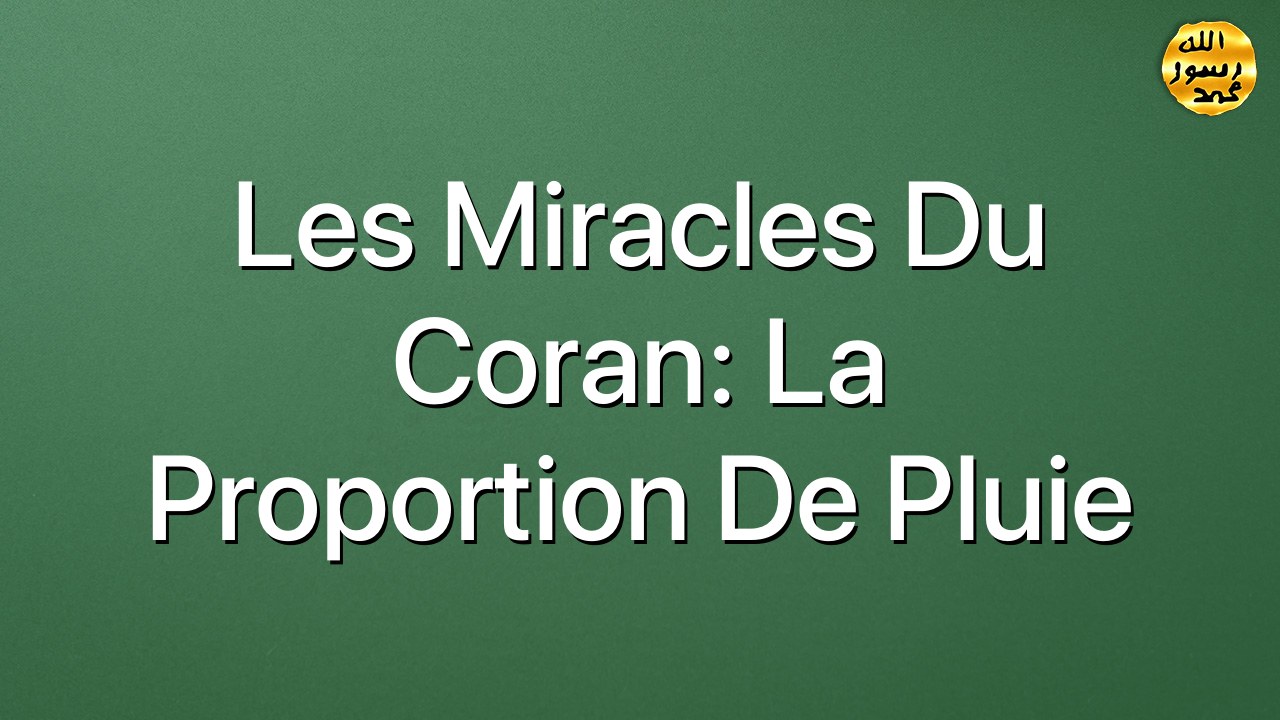 Les miracles du Coran: La proportion de pluie