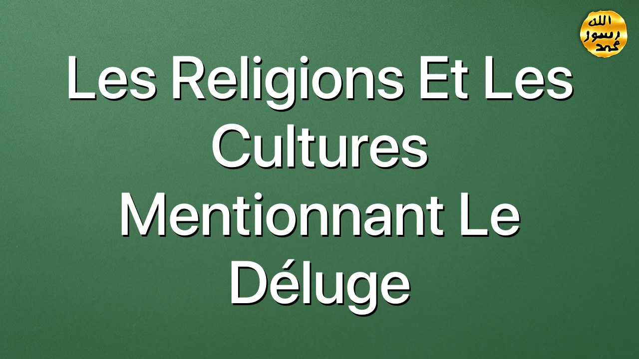 Les religions et les cultures mentionnant le déluge