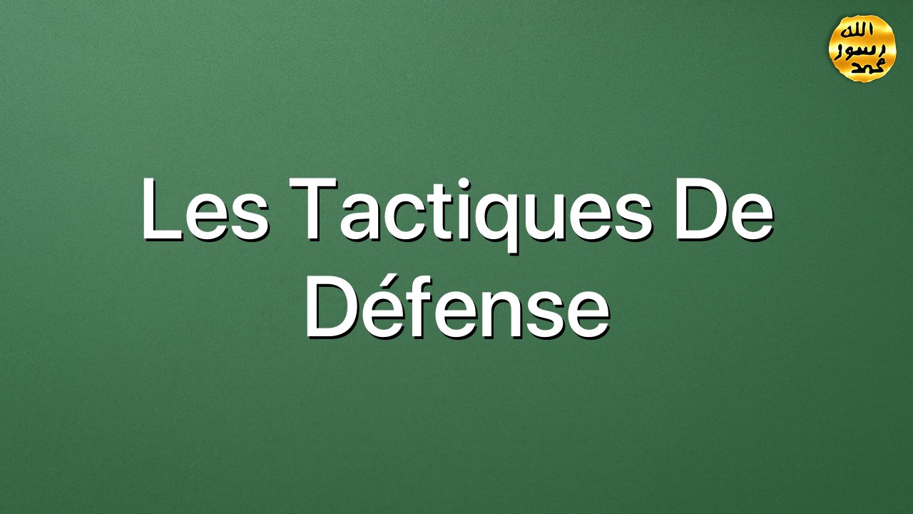 Les tactiques de défense