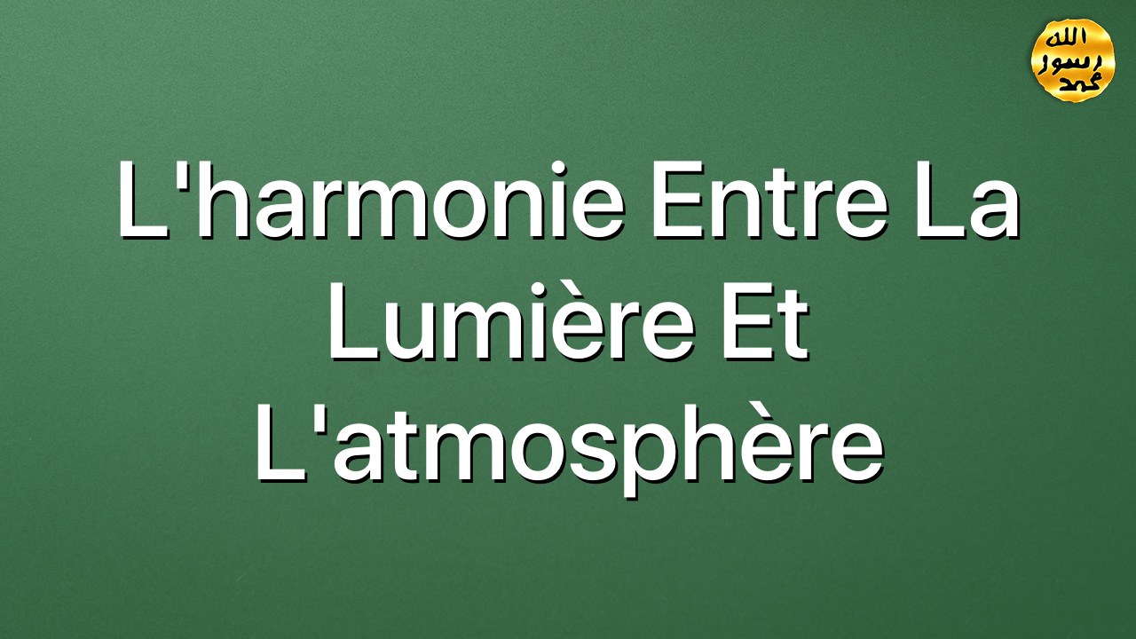 L'harmonie entre la lumière et l'atmosphère