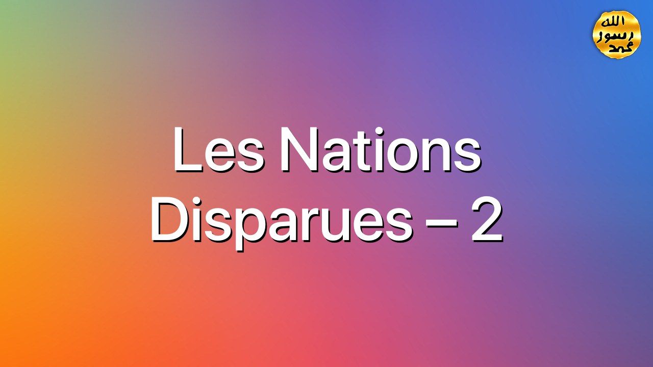Les nations disparues – 2