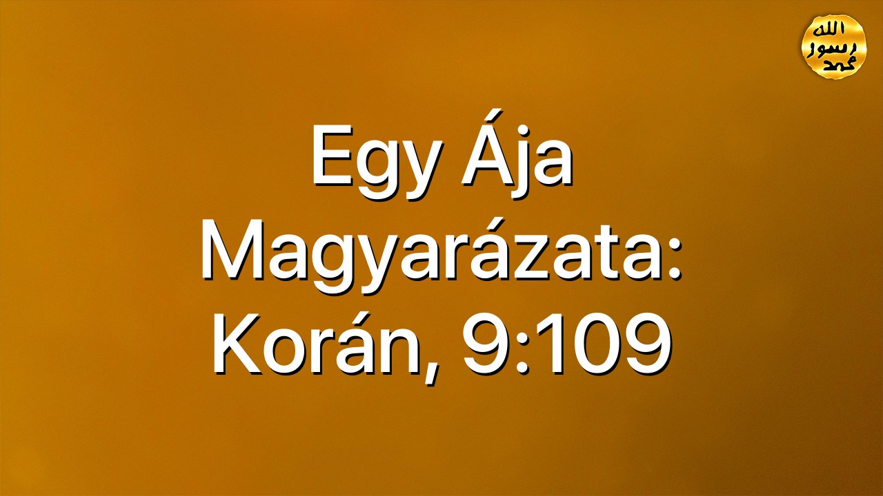 Egy ája magyarázata: Korán, 9:109