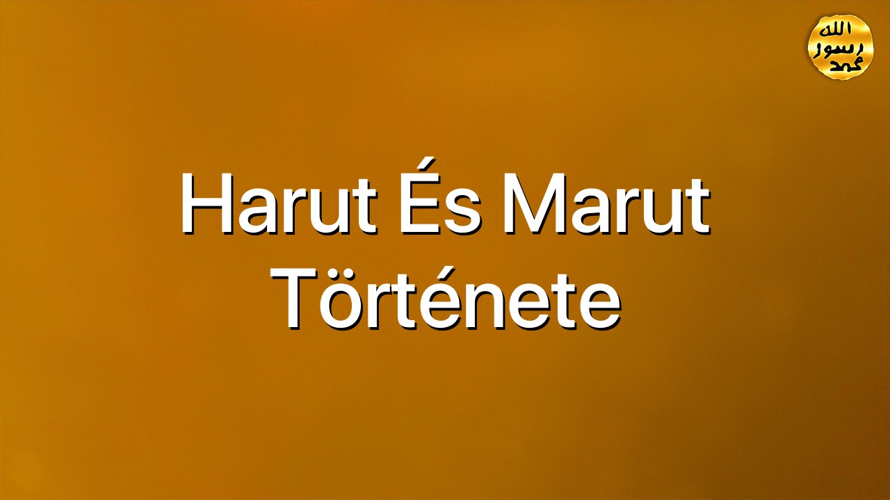Harut és Marut története