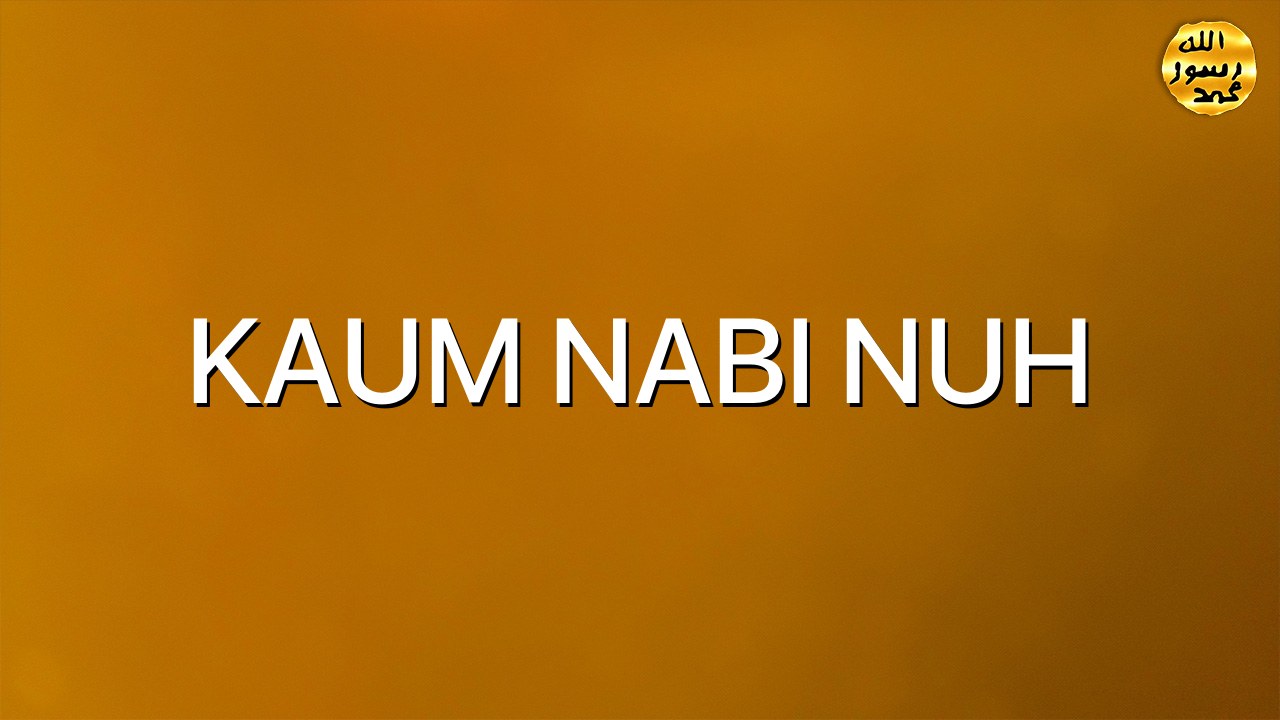 KAUM NABI NUH