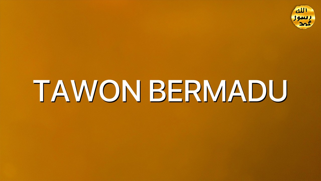 TAWON BERMADU