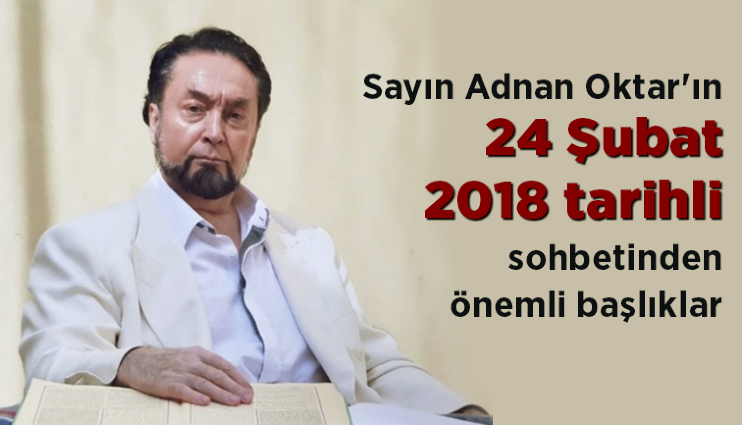 Sayın Adnan Oktar'ın 21 Mart 2018 tarihli sohbetinden önemli başlıklar