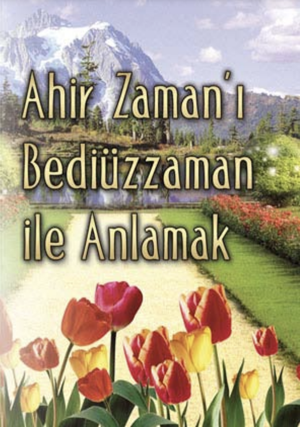 Ahir Zaman'ı Bediüzzaman ile Anlamak  - Kitapçık