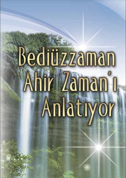 Bediüzzaman Ahir Zaman'ı Anlatıyor  - kitapçık -