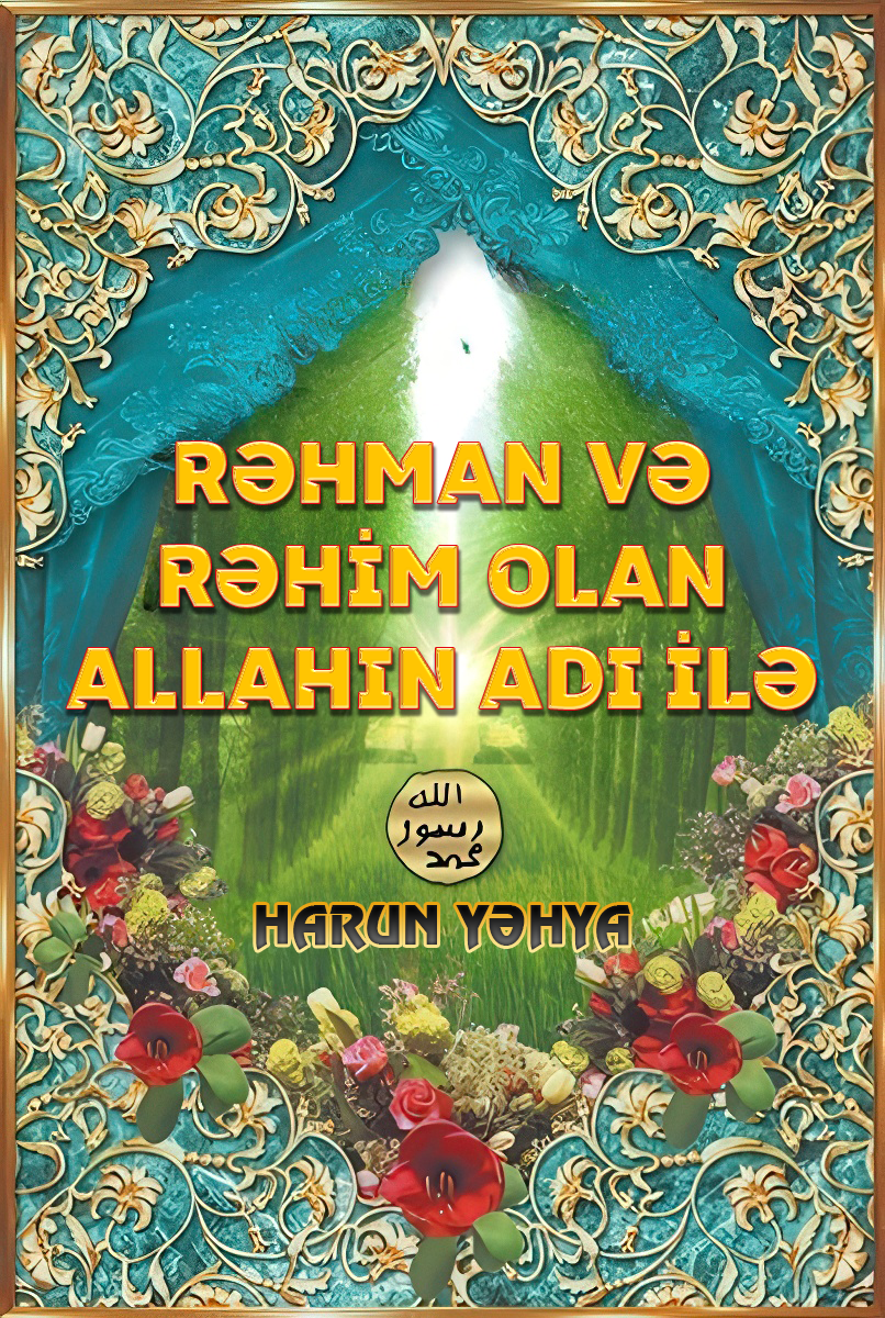 Rəhman və Rəhim Olan Allahın Adı İlə