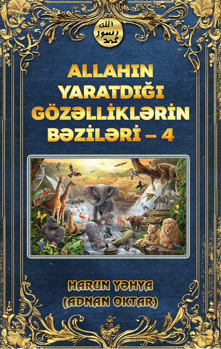 Allahın Yaratdığı Gözəlliklərin Bəziləri – 4