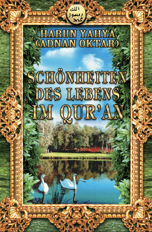 Schönheiten des Lebens im Qur'an