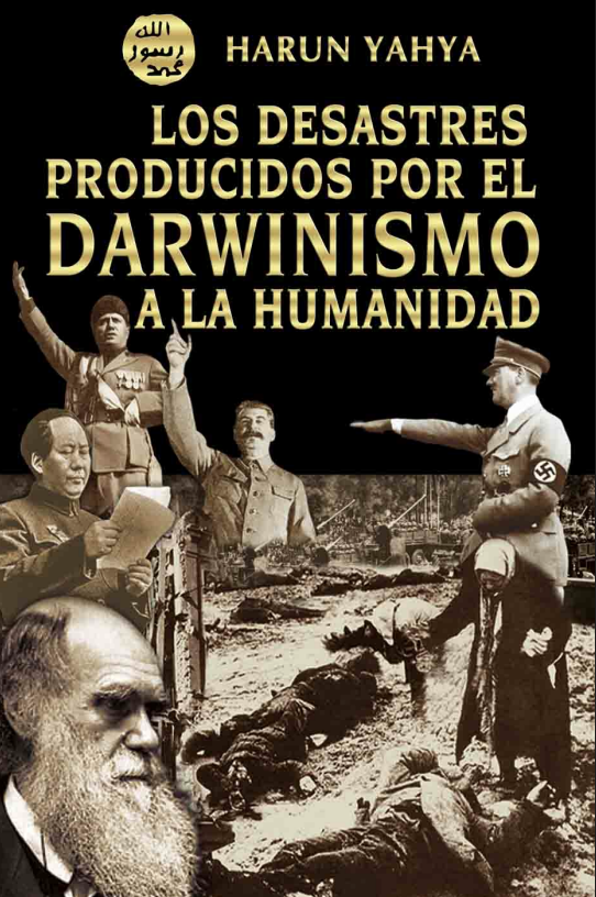 Los Desastres Producidos Por El Darwinismo A La Humanidad