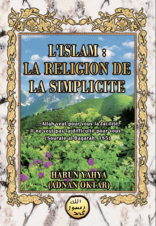 L’islam: La Religion De La Simplicite