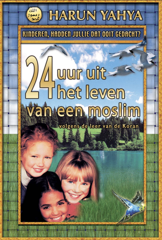 24 Uur Uit Het Leven Van Een Moslim Volgens De Leer Van De Koran