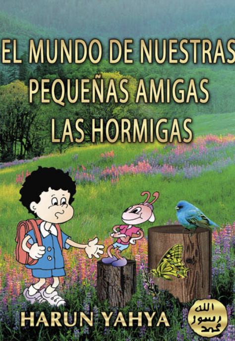 El Mundo De Nuestras Pequeñas Amigas Las Hormigas