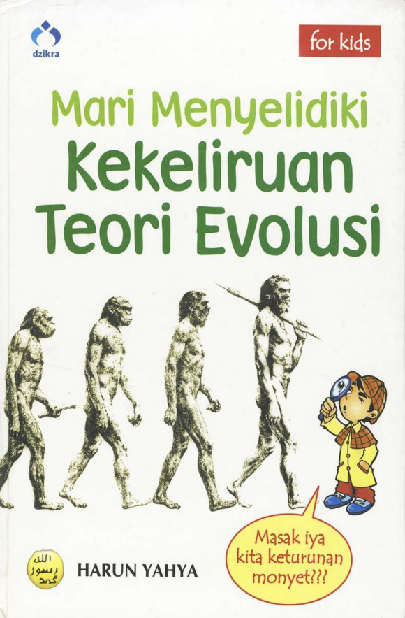 Mari Menyelidiki Kekeliruan Teori Evolusi