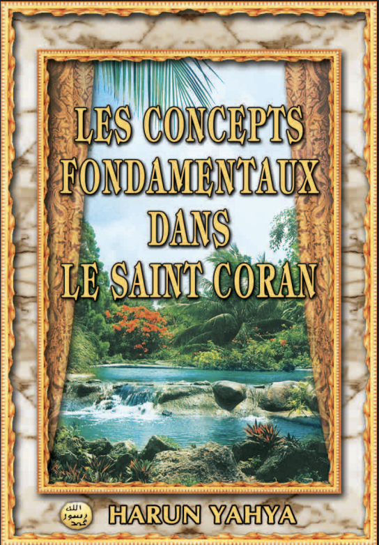 Les Concepts Fondamentaux Dans Le Saint Coran