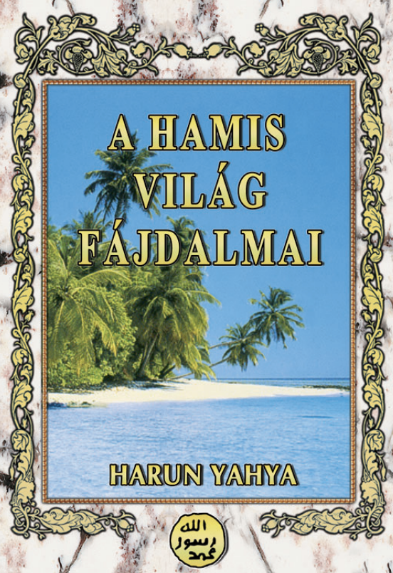 A Hamis Világ Fájdalmai