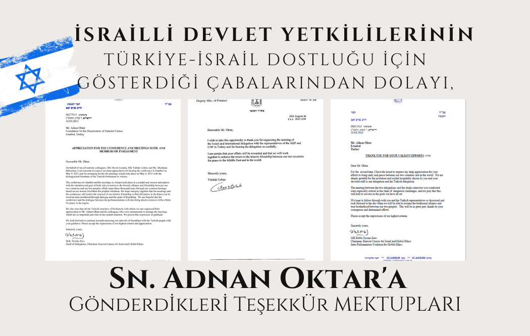İsrailli Devlet Yetkililerinin, Türkiye-İsrail Dostluğu İçin Gösterdiği Çabalarından Dolayı, Sn. Adnan Oktar'a Gönderdikleri Teşekkür Mektupları