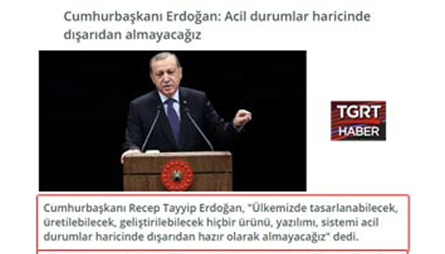 Cumhurbaşkanı Erdoğan: “Silahımızı Acil Durumlar Haricinde Dışarıdan Almayacağız”