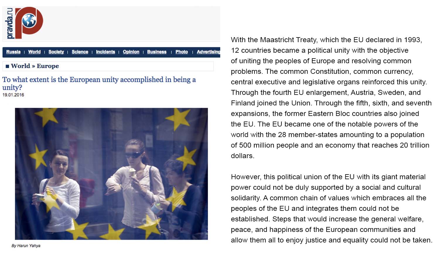 To what extent is the European unity accomplished in being a unity?