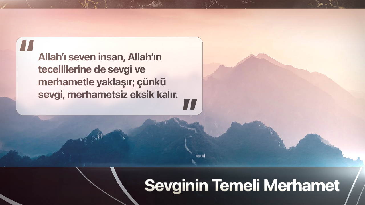 Sevginin Temeli Merhamet