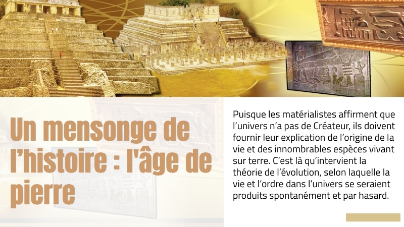 Un mensonge de l’histoire : l'âge de pierre