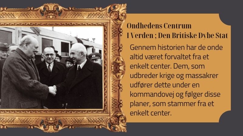 Ondhedens Centrum I Verden ; Den Britiske Dybe Stat