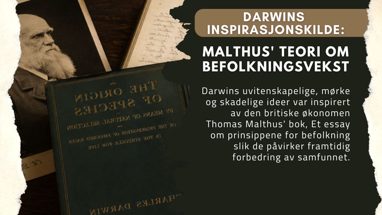 DARWINS INSPIRASJONSKILDE: MALTHUS' TEORI OM BEFOLKNINGSVEKST